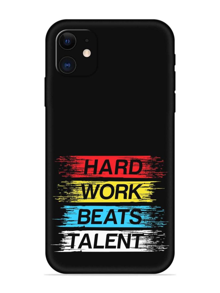 Hard Work Beats Embossed Soft Silicone Case for Apple Iphone 11