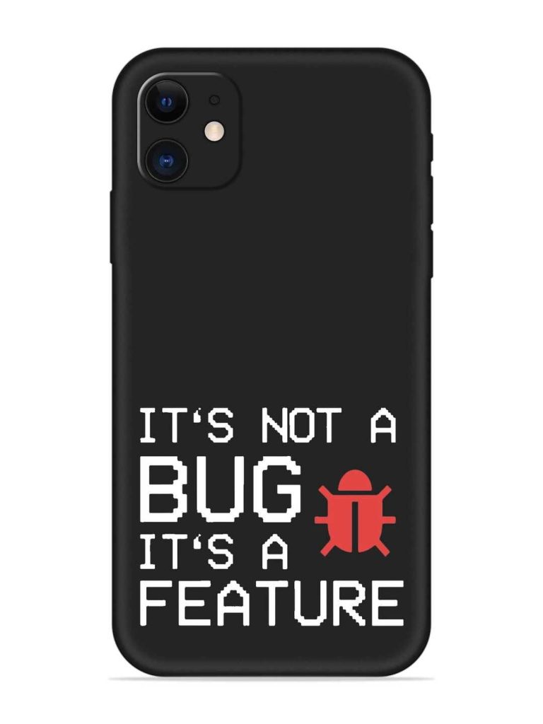Not Bug Feature Embossed Soft Silicone Case for Apple Iphone 11