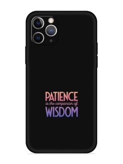 Patience Is The Embossed Soft Silicone Case for Apple Iphone 11 Pro