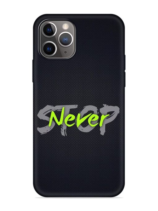 Never Stop Embossed Soft Silicone Case for Apple Iphone 11 Pro Max Edge Zapvi