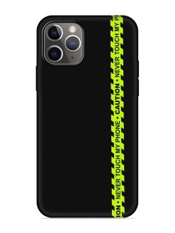 Never Touch My Phone Embossed Soft Silicone Case for Apple Iphone 11 Pro Max