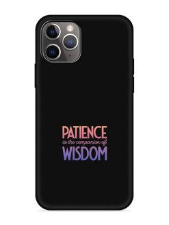 Patience Is The Embossed Soft Silicone Case for Apple Iphone 11 Pro Max