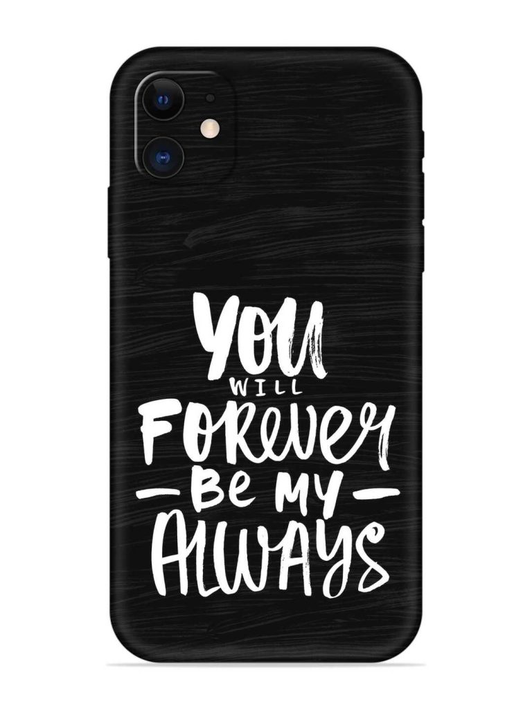 You Will Forever Embossed Soft Silicone Case for Apple Iphone 12