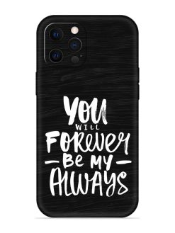 You Will Forever Embossed Soft Silicone Case for Apple Iphone 12 Pro