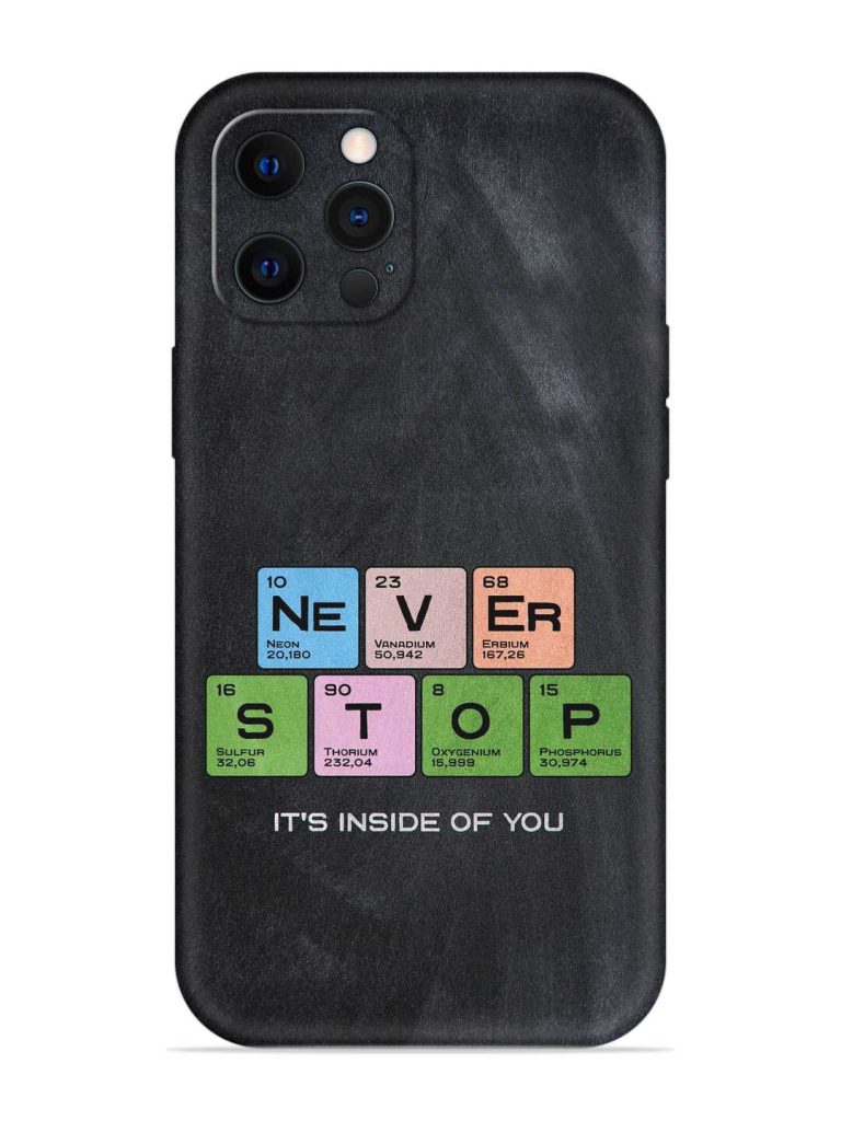Never Stop It'S Inside Of You Embossed Soft Silicone Case for Apple Iphone 12 Pro