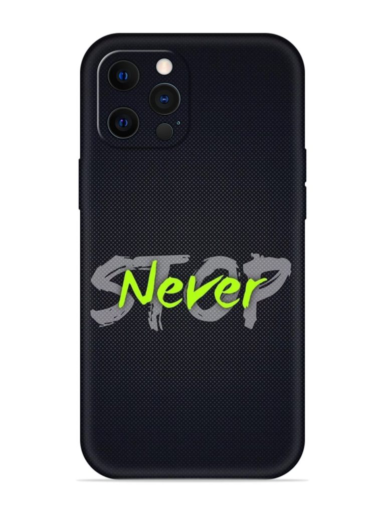 Never Stop Embossed Soft Silicone Case for Apple Iphone 12 Pro