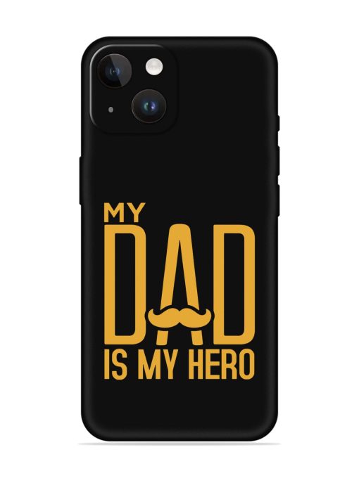 My Dad Is My Hero Embossed Soft Silicone Case for Apple Iphone 14 Edge Zapvi