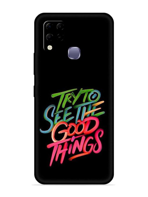 Try To See The Good Things Embossed Soft Silicone Case for Infinix Hot 10S Edge Zapvi