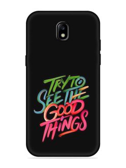 Try To See The Good Things Embossed Soft Silicone Case for Samsung Galaxy J7 (2017)