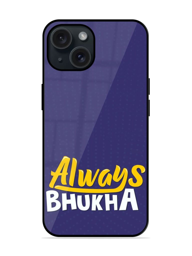 Always Bhukha Humorous Glossy Metal TPU Case