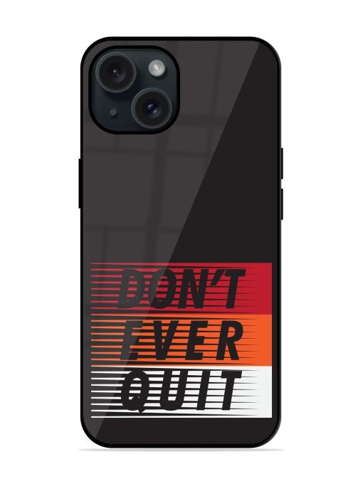 Don'T Ever Quit Glossy Metal TPU Case Edge Zapvi