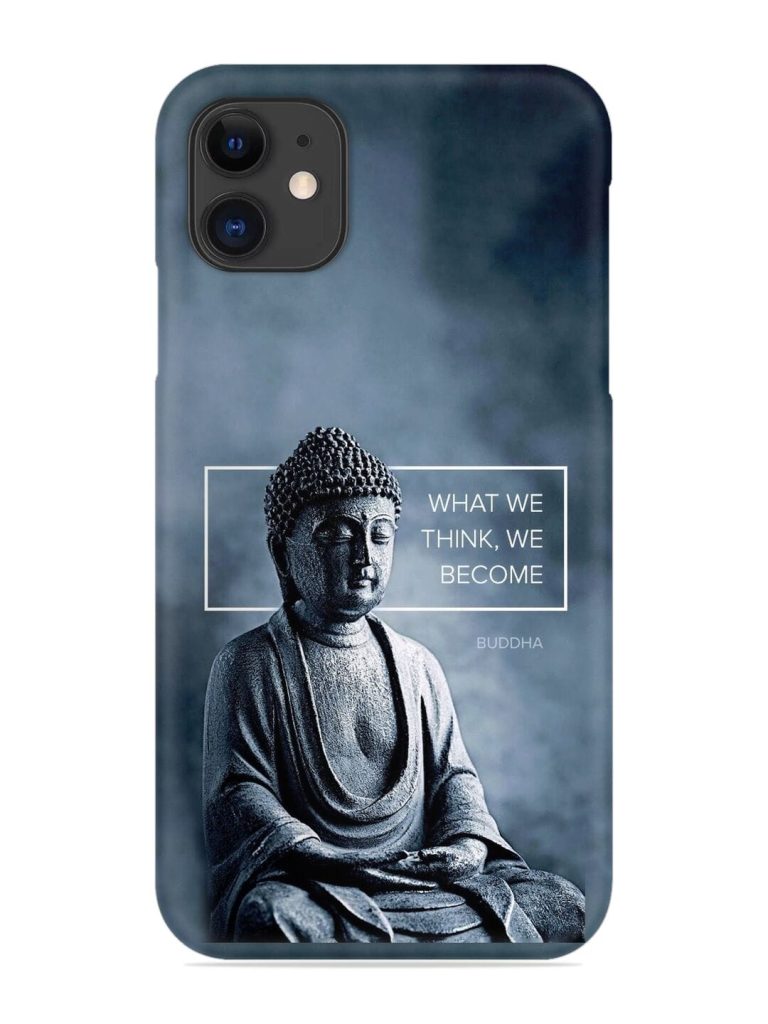 What We Think We Become Snap Case for Apple Iphone 11
