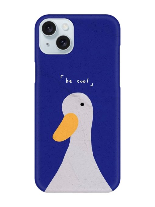 Be Cool Duck Snap Case for Apple Iphone 15 Plus Edge Zapvi