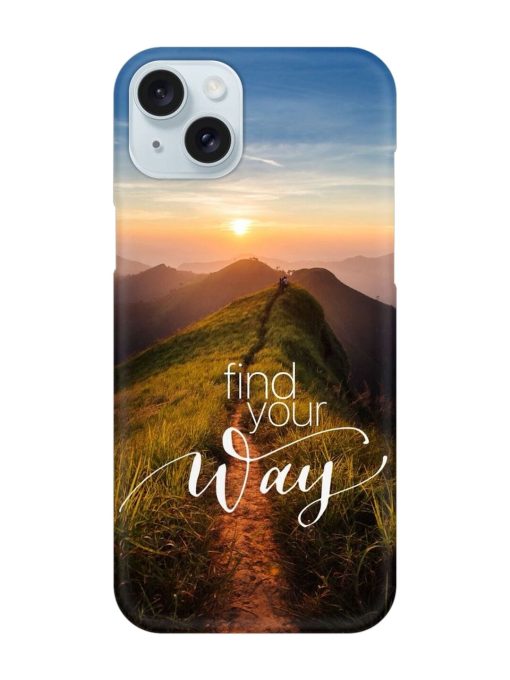 Find Your Way Snap Case for Apple Iphone 15 Plus Edge Zapvi