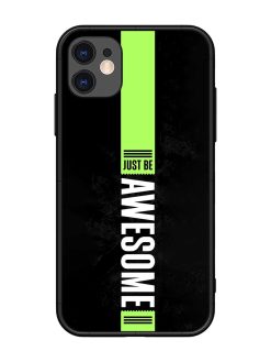 Just Be Awesome Glossy Metal Phone Cover for Apple Iphone 11