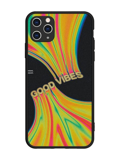 Good Vibes Glossy Metal Phone Cover for Apple Iphone 11 Pro Max Edge Zapvi