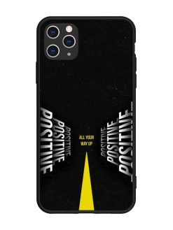 All Your Way Up Positive Glossy Metal Phone Cover for Apple Iphone 11 Pro Max
