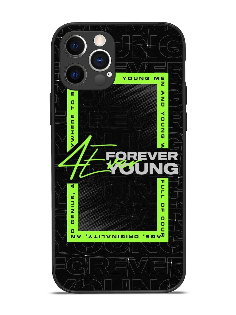 Forever Young Glossy Metal Phone Cover for Apple Iphone 12 Pro