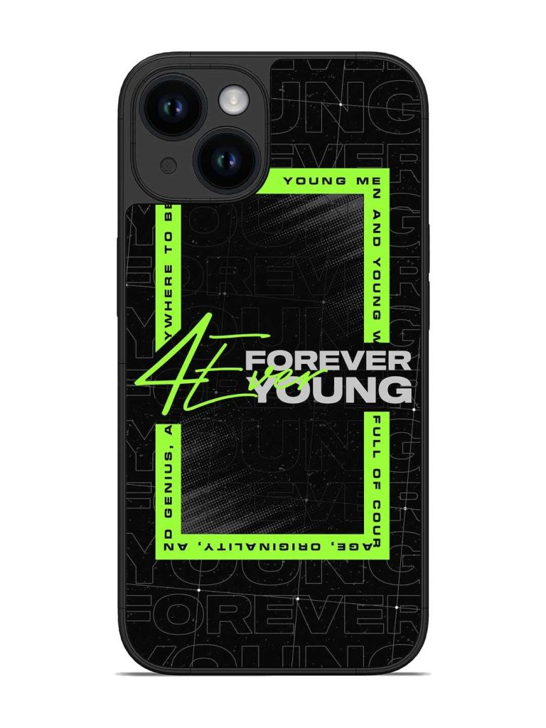 Forever Young Glossy Metal Phone Cover for Apple Iphone 14