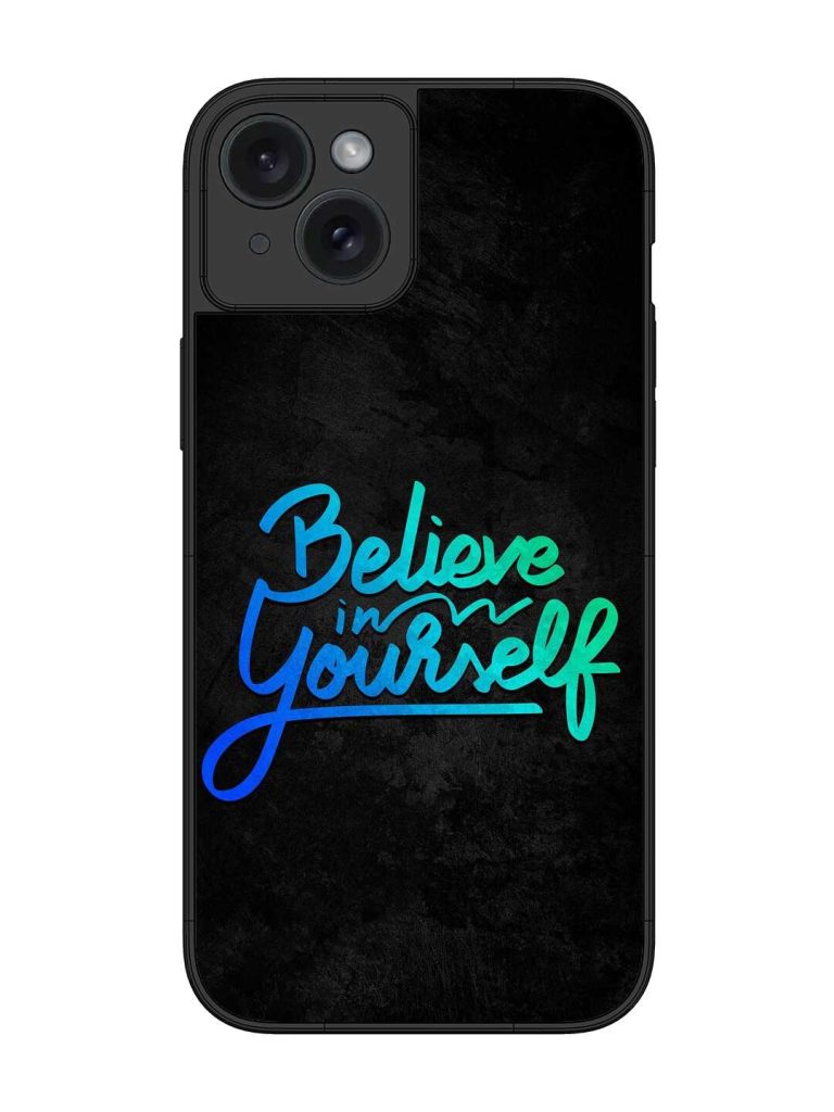 Believe In Yourself Glossy Metal Phone Cover for Apple Iphone 15 Plus