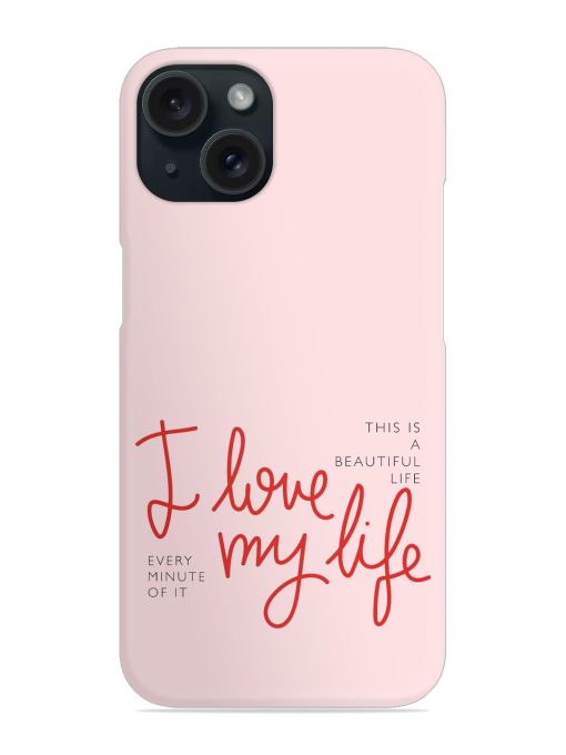 Love My Life Snap Case Edge Zapvi