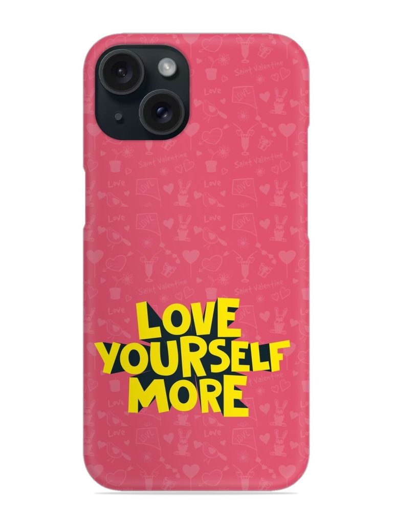 Love Yourself More Snap Case