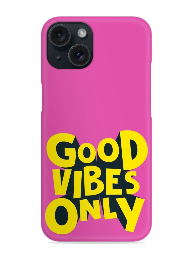 Good Vibes Only Snap Case