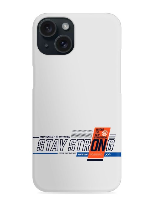 Stay Strong Modern Snap Case Edge Zapvi