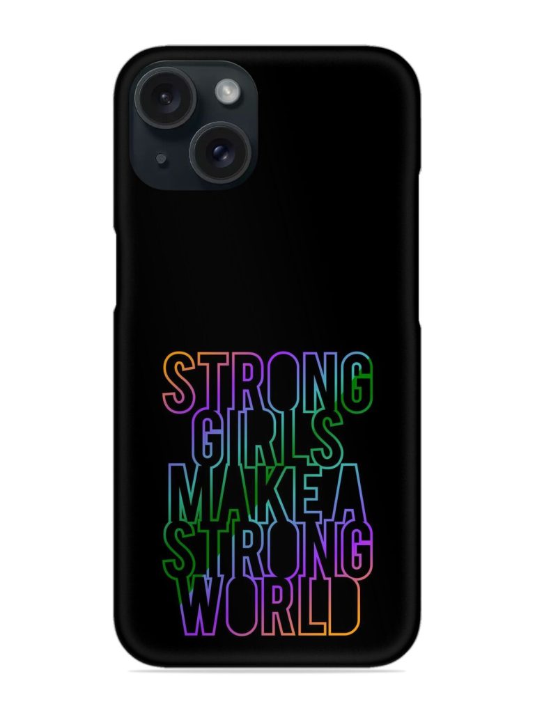 Strong Girls Make Snap Case