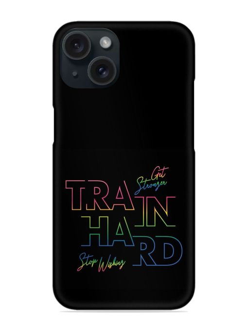 Train Hard Graphic Design Snap Case Edge Zapvi