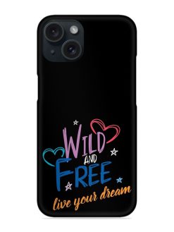 Wild Free Live Snap Case