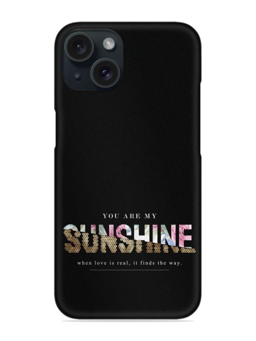 Sunshine Slogan On Snap Case Edge Zapvi