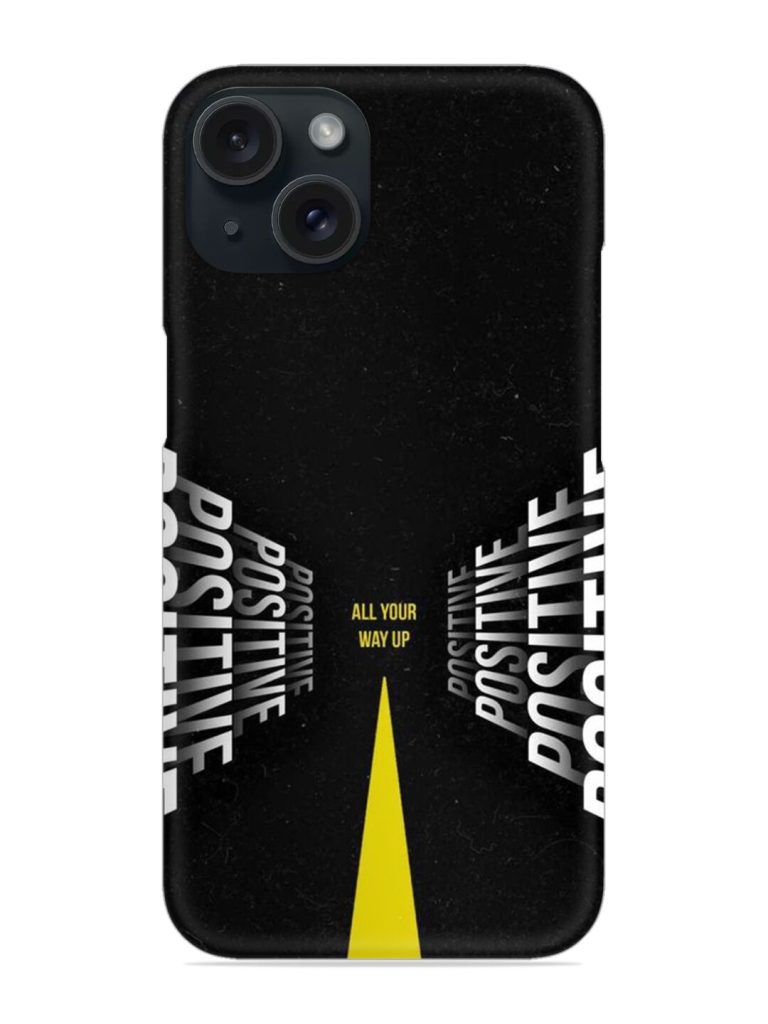 All Your Way Up Positive Snap Case